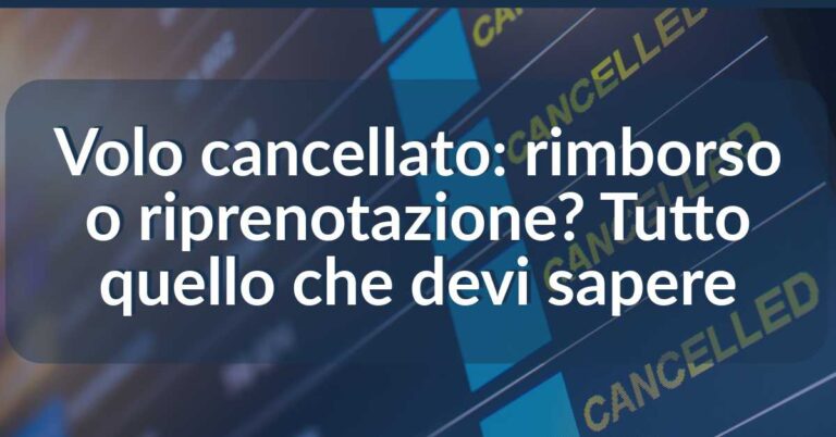 Volo cancellato rimborso o riprenotazione